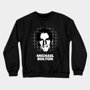 Michael bolton -> retro Crewneck Sweatshirt